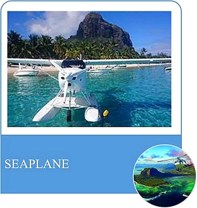 Seaplane — based in the west, beneath Le Morne